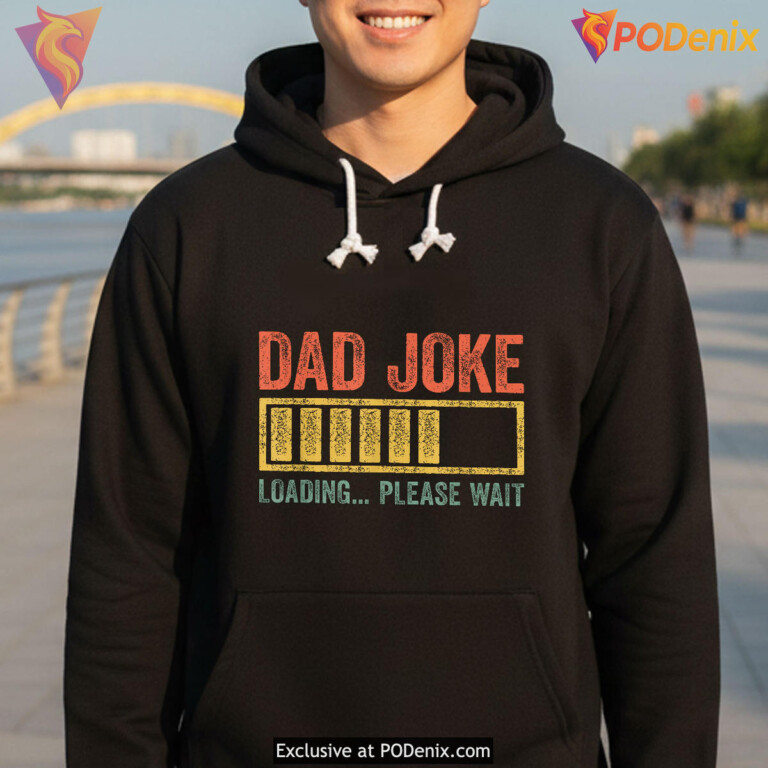 Dad Joke Loading Please Wait Funny Fathers Day Shirt Gift - 3