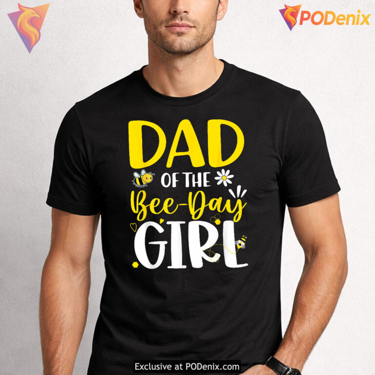 Dad Of Bee Day Girl Family Fathers Day Matching Shirts - 3