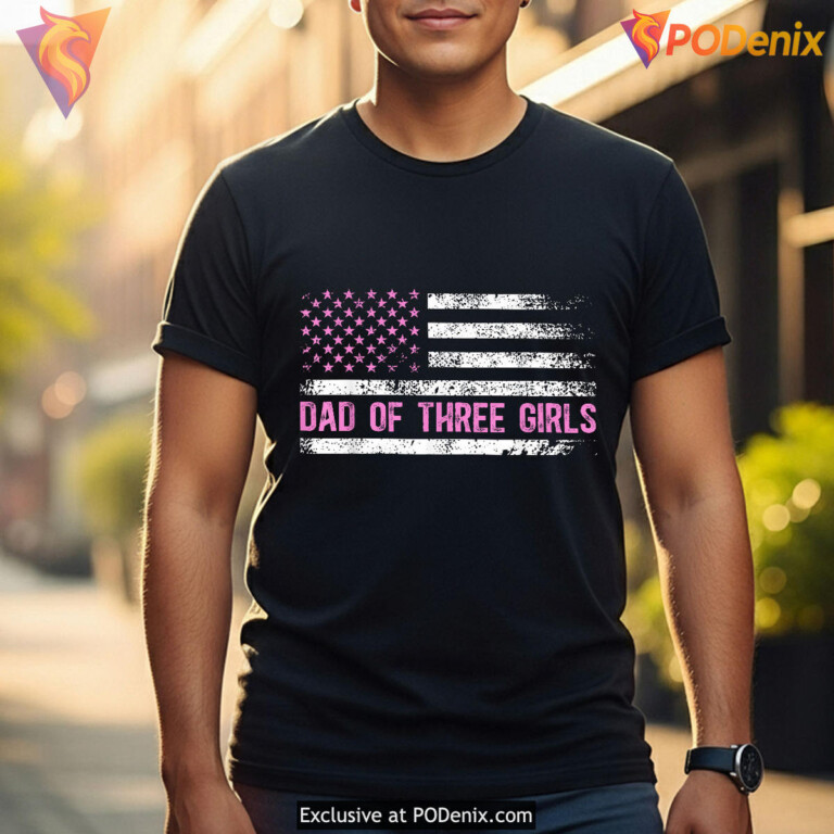 Dad Of Three Girls US Flag Fathers Day Shirts Gift - 2