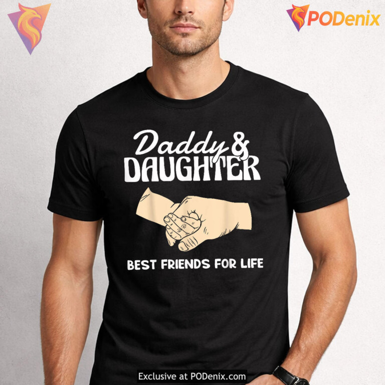 Daddy And Daughter Best Friends Daughter Fathers Day Shirt - 1