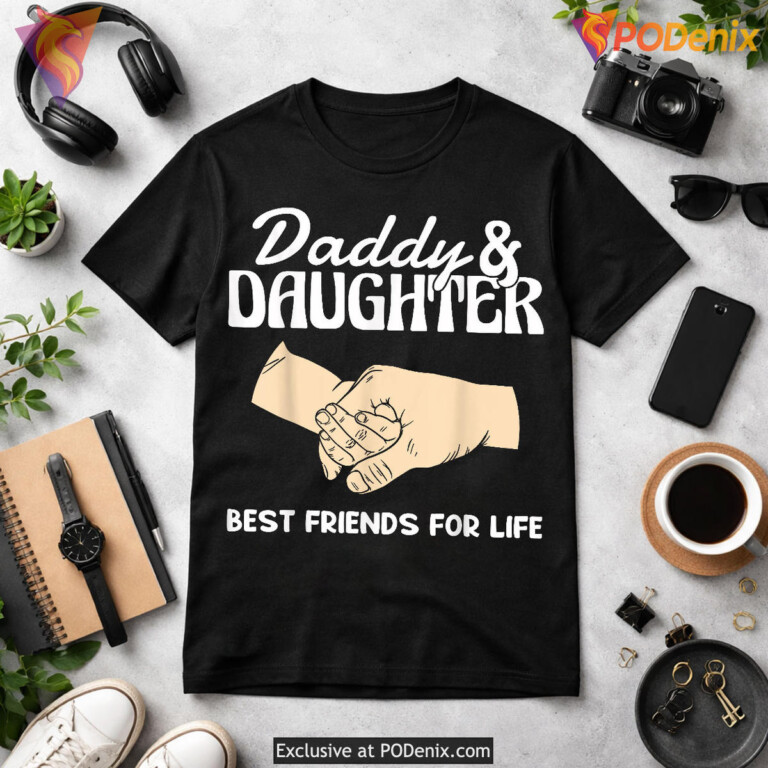 Daddy And Daughter Best Friends Daughter Fathers Day Shirt - 3
