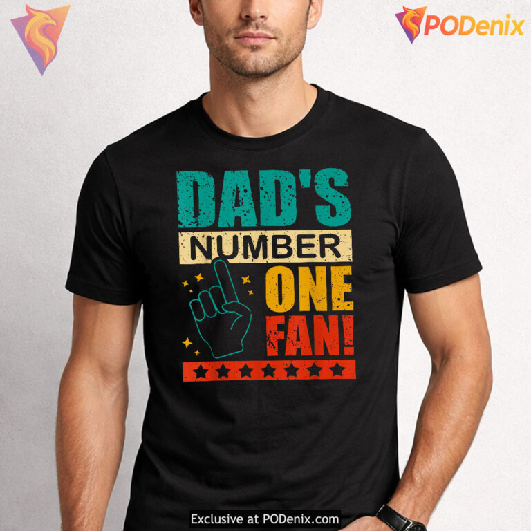 Dads Number One Fan Tee Happy Fathers Day Shirts For Proud Dad - 3