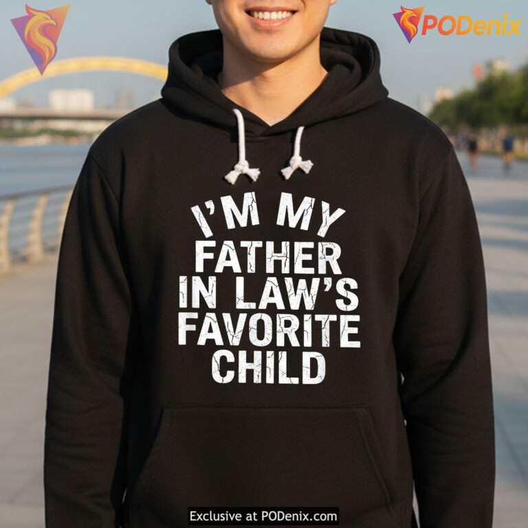 Father In Laws Favorite Child Joke Tee Funny Fathers Day Shirt Humor Gift - 2
