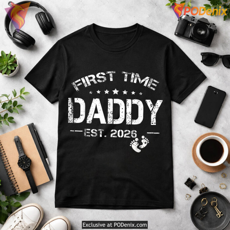 First Time Daddy Est 2026 Tee First Fathers Day Shirt New Dad Gift - 1