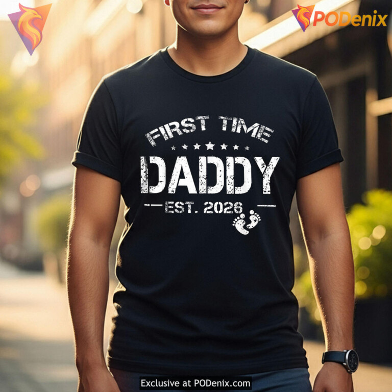 First Time Daddy Est 2026 Tee First Fathers Day Shirt New Dad Gift - 3