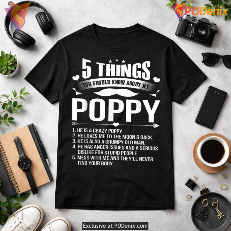 Five Things About My Poppy Fathers Day Shirts For Grandpa - 1