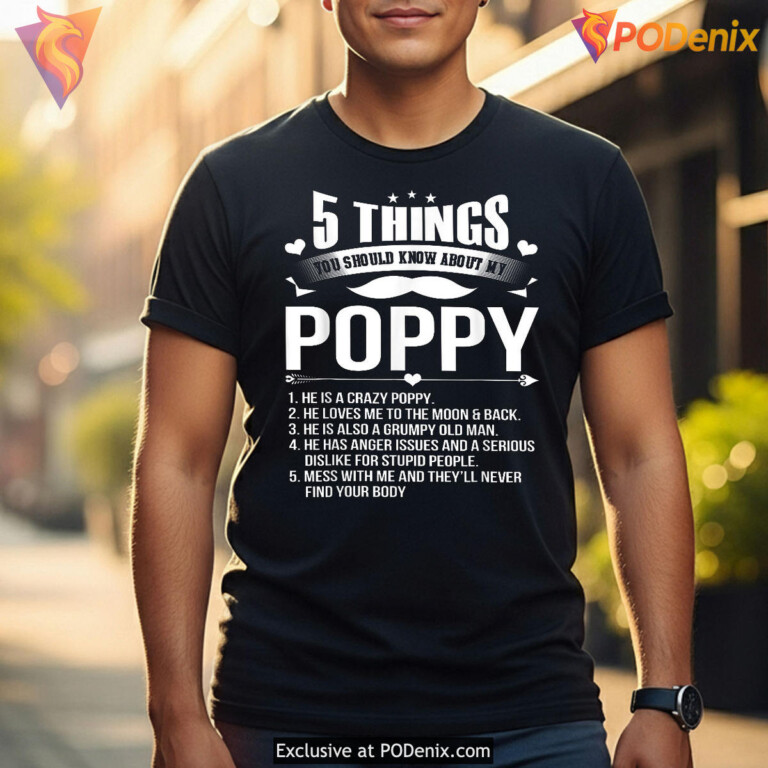 Five Things About My Poppy Fathers Day Shirts For Grandpa - 2