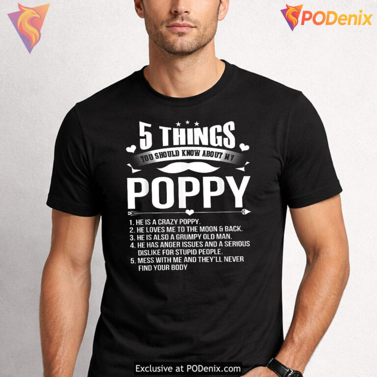 Five Things About My Poppy Fathers Day Shirts For Grandpa - 3