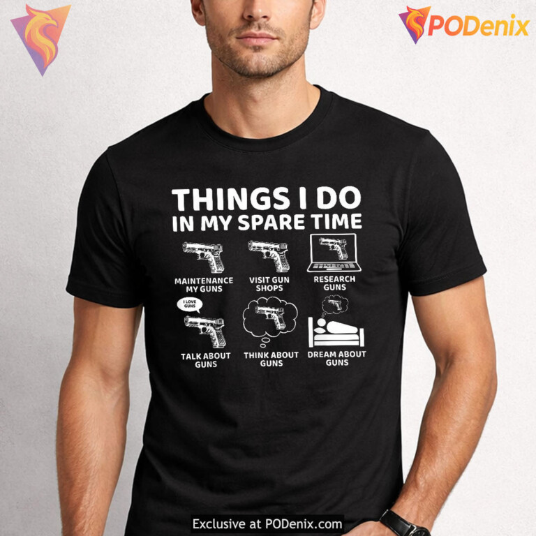 Spare Time Gun Lover Tee Funny Fathers Day T Shirts For Dad - 1
