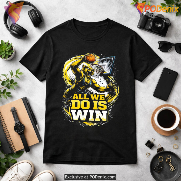All We Do Is Win 2026 Michigan Wolverines Basketball T-Shirt