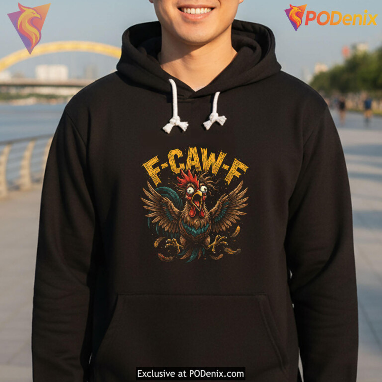 F Caw F Funny Rooster Meme Shirt 2026 Sarcastic Humor Graphic Fan Apparel Gear