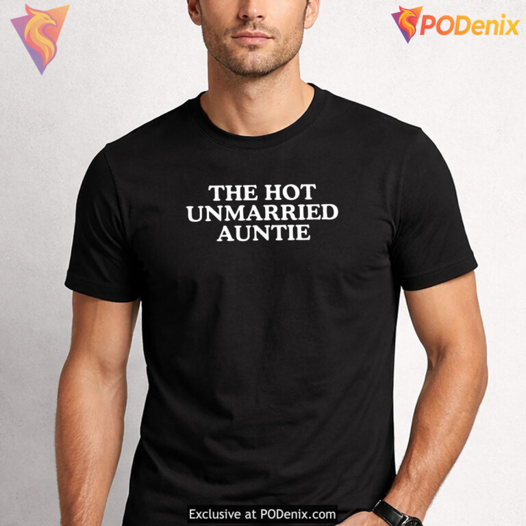 Funny Aunt Meme Quote Satire Shirt 2026 Single Humor Graphic Fan Apparel Gear