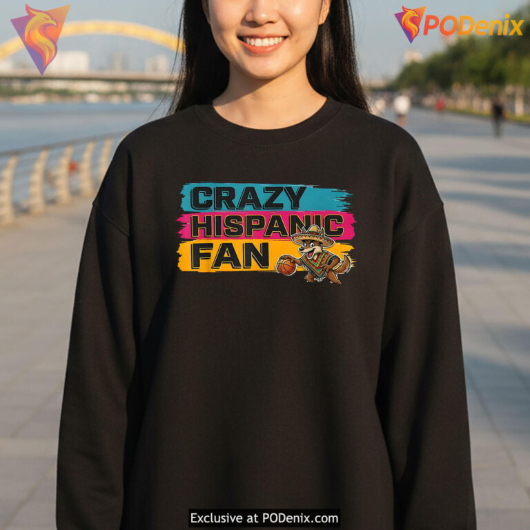 Funny Crazy Hispanic Fan Shirt 2026 Latino Sports Humor Graphic Apparel Gear