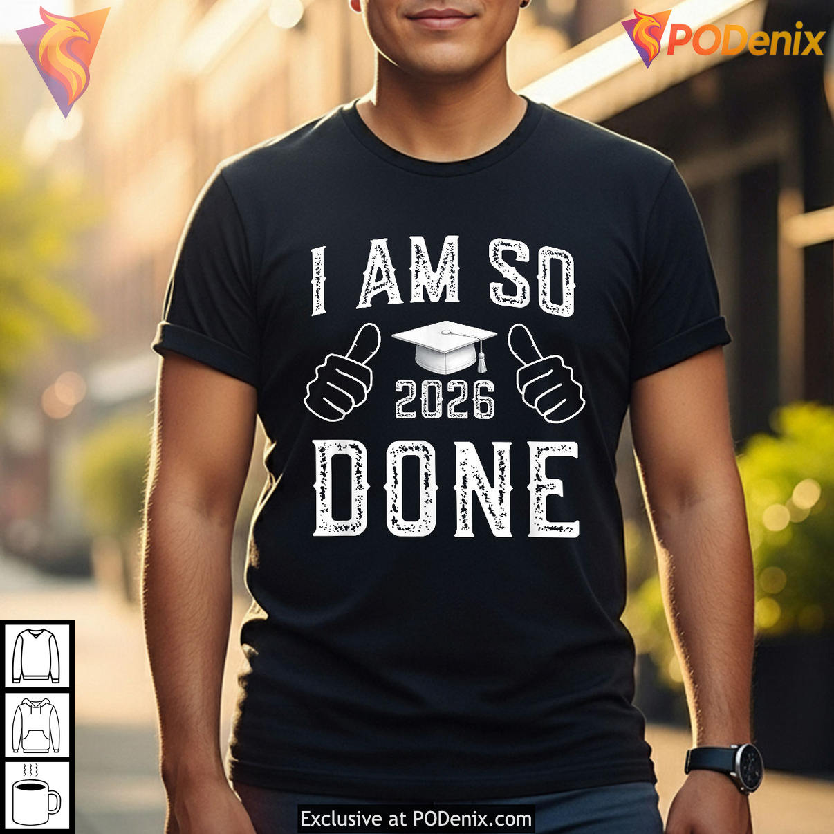 I Am So Done Funny Graduation Shirt 2026 Class Of For Him Her Fan Apparel