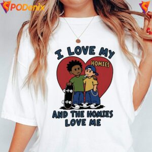 And The Homies Love Me Funny Meme Shirt I Love My Homies Graphic For Men 2