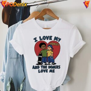 And The Homies Love Me Funny Meme Shirt I Love My Homies Graphic For Men 3