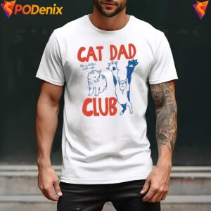 Fathers Day Cat Dad Club Shirt Funny Animal Lover Graphic Apparel Men
