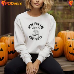 LGBTQ Here For The Girls Gays Theys Shirt Pride Funny Graphic For Mens 4