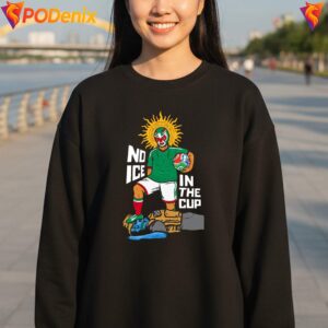 Miguel Almeida Mexico Fan Shirt No Ice In The Cup Football Graphic Men 3