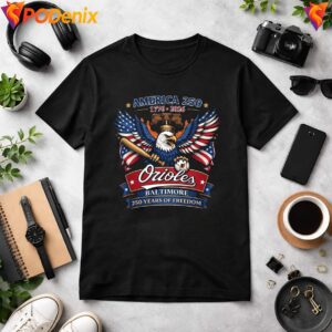 Orioles 250 Years Of Freedom Shirt Patriotic Baseball Graphic Apparels