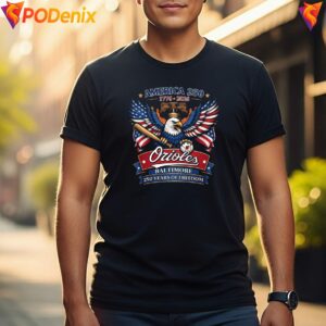 Orioles 250 Years Of Freedom Shirt Patriotic Baseball Graphic Apparels 2