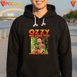 Ozzy We Love You Fan Merch Shirt Please Play The Idol Graphic Apparel