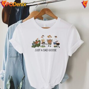 Silly Goose Just A Dad Goose Shirt Worlds Okayest Fathers Day For Mens 3