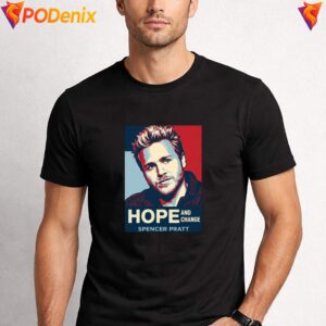 Spencer Pratt Hope Change Shirt Funny Political Meme Graphic Apparel Men 2