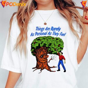 Things Are Rarely As Personal Shirt As They Feel Funny Quote Graphic Men 2