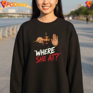 Where She At Hip Hop Meme Shirt Funny Drake Music Graphic Apparel Men 3