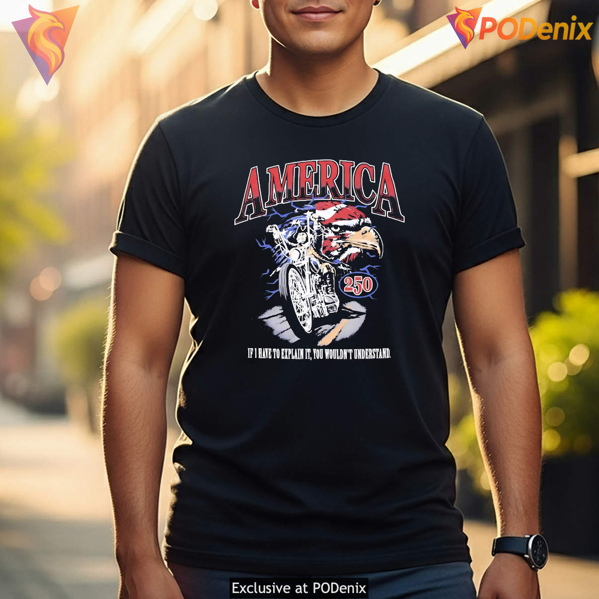 America 250 Sturgis Tshirt If I Have To Explain It You Would Not Understand America 250 Sturgis Tshirt If I Have To Explain It You Would Not Understand