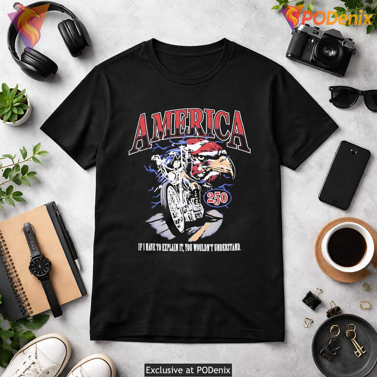 America 250 Sturgis Tee If I Have To Explain It You Would Not Understand America 250 Sturgis Tee If I Have To Explain It You Would Not Understand