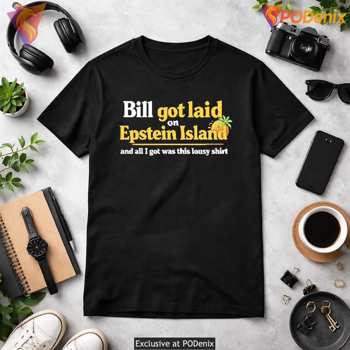 Epstein Island Lousy Shirt Bill Got Laid And All I Got Was This Funny Meme