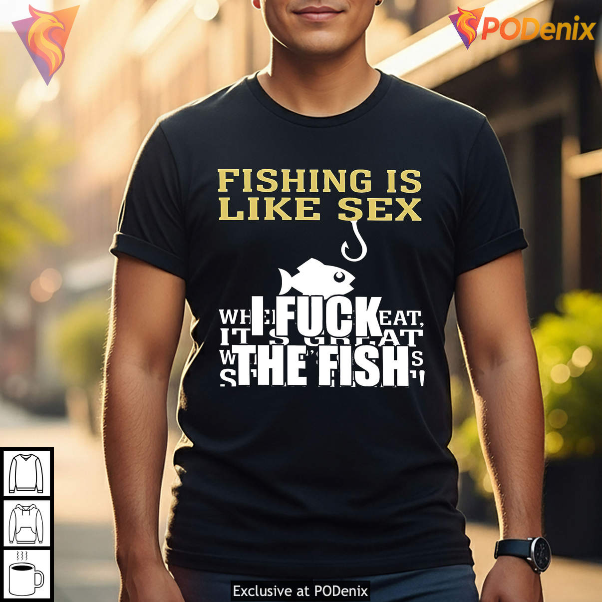 Fishing Is Like Sex I Fuck The Fish Funny Meme Graphic Humor Mens Fan Shirt