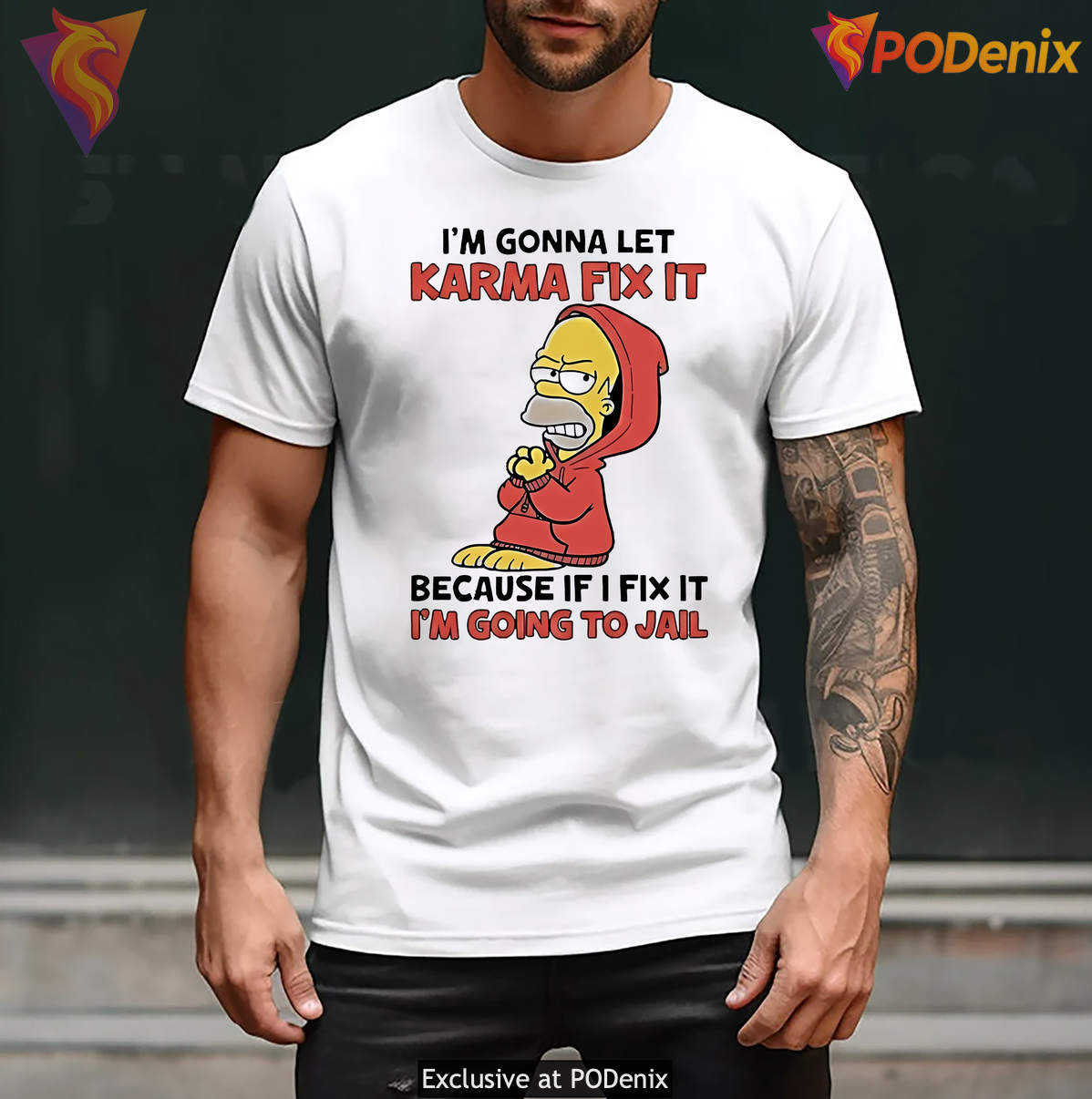 Homer Simpson Let Karma Fix It Shirt Because If I Fix Im Going To Jail Art Homer Simpson Let Karma Fix It Shirt Because If I Fix Im Going To Jail Art