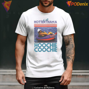 Hotter Than A Hoochie Coochie Shirt Funny Country Music Graphic For Lovers