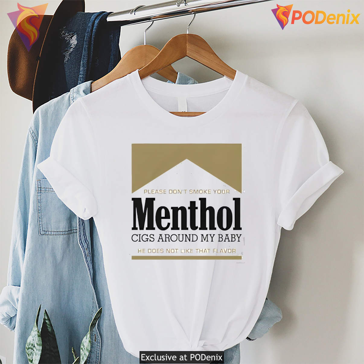 Menthol Cigs Around My Baby Funny T-Shirt He Does Not Like That Flavor Graphic Menthol Cigs Around My Baby Funny T-Shirt He Does Not Like That Flavor Graphic