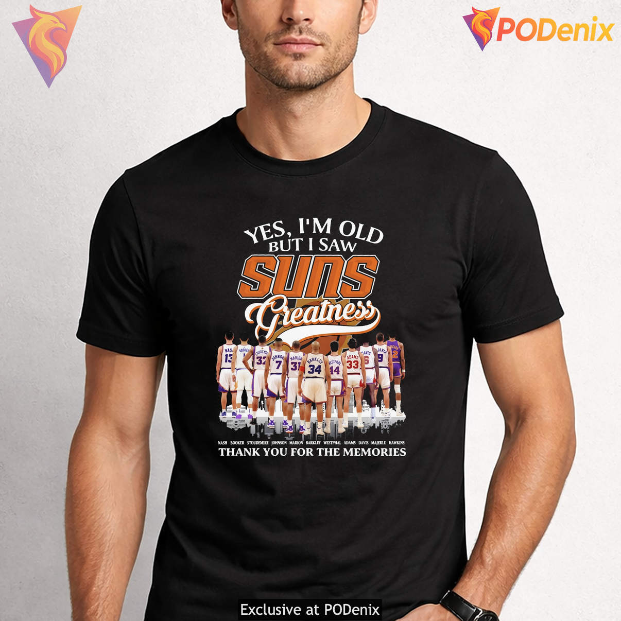 Nash Phoenix Suns Legends Shirt Yes Im Old But I Saw Greatness Graphic Men